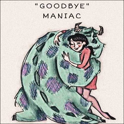 Maniac – Goodbye