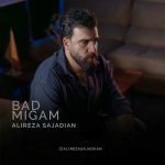 دانلود آهنگ علیرضا سجادیان بد میگم
